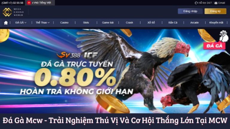 Giới thiệu chung về đá gà mcw